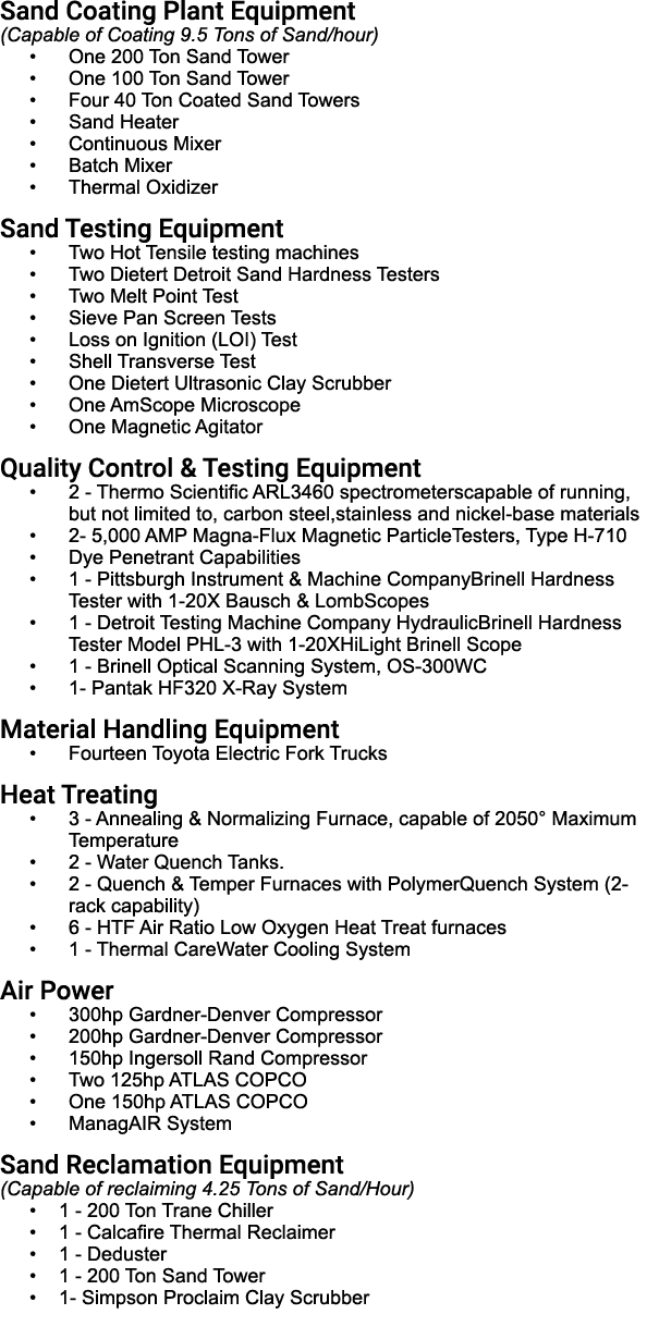 Sand Coating Plant Equipment (Capable of Coating 9.5 Tons of Sand/hour) • One 200 Ton Sand Tower • One 100 Ton Sand T...