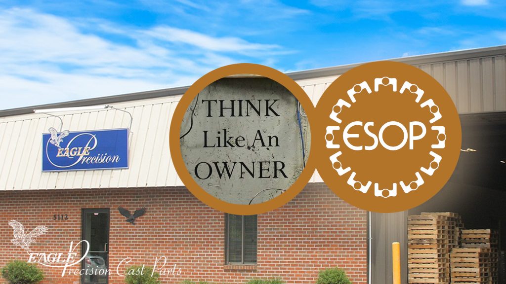 Eagle Precision: ESOP, Think Like an Owner